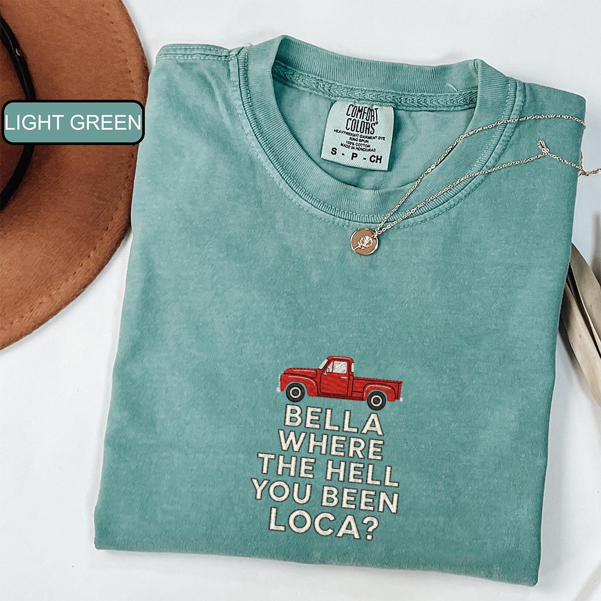 Custom Embroidered Bella, Where You Been Loca? T-Shirt | Funny Forks Washington Meme Tee