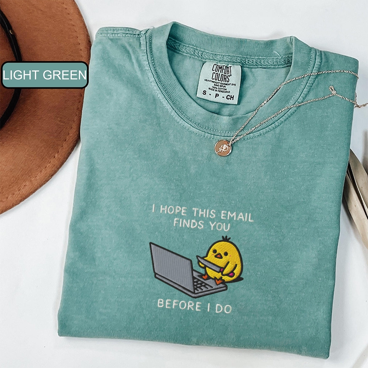 Custom Embroidered I Hope This Email Finds You T-Shirt – Funny Chick Embroidered Tee