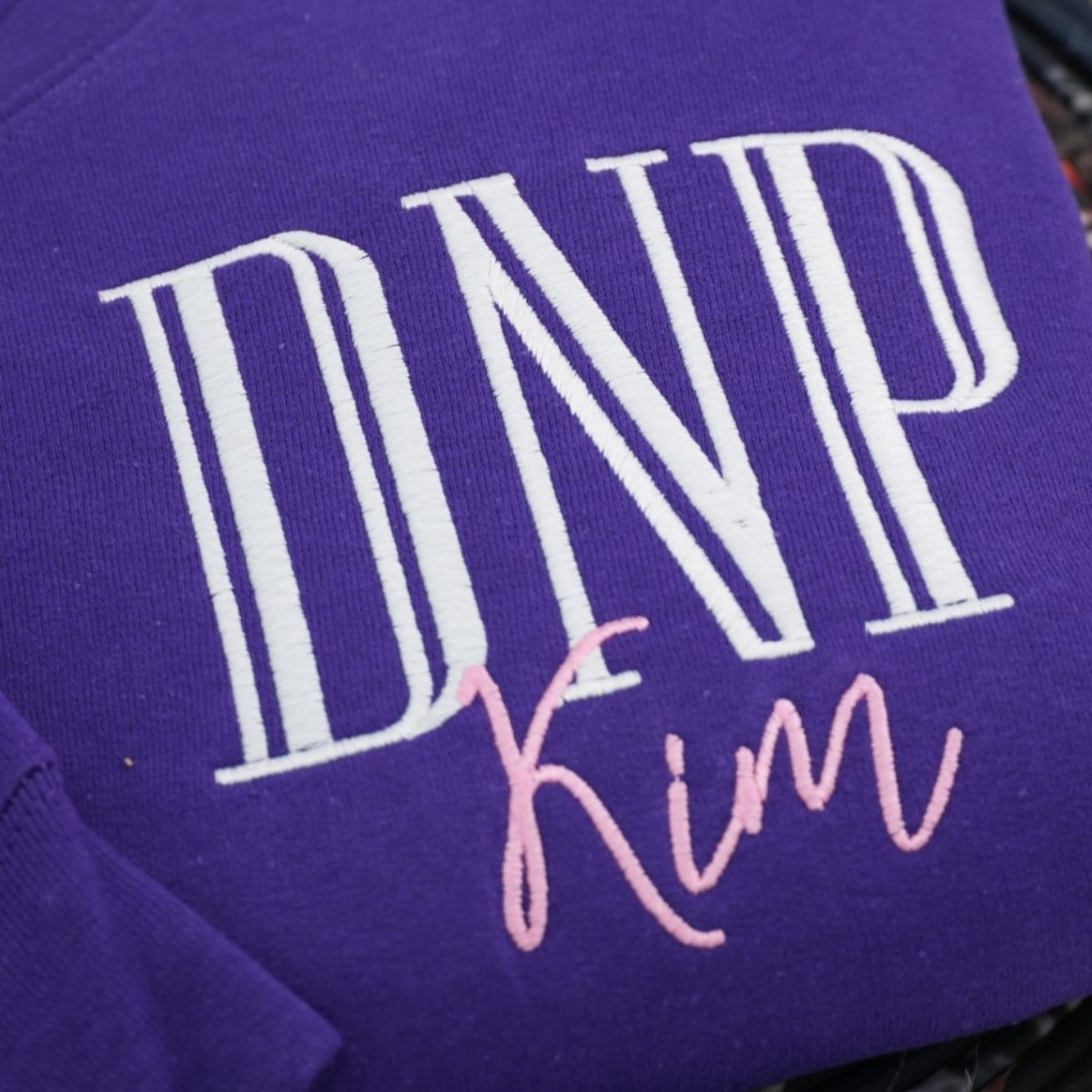 DNP Custom Sweatshirts - Healthcare Professional Embroidered Apparel - Nurse Practitioner Gift