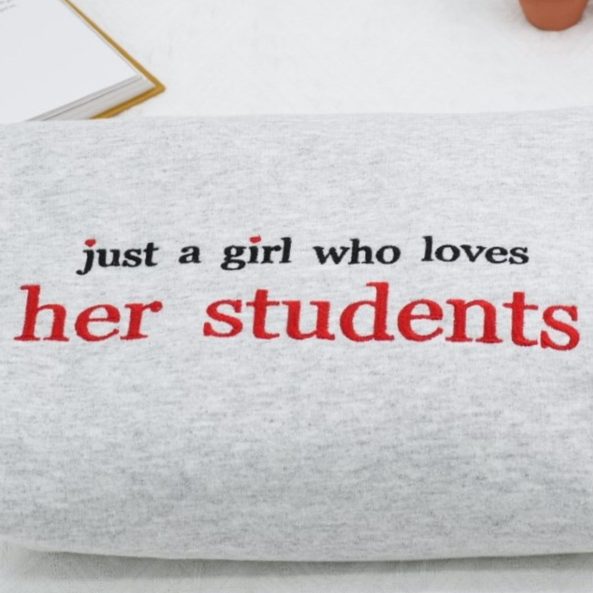Teacher Custom Hoodies - Just a Girl Who Loves Her Students Embroidered Sweatshirt - Perfect Teacher Gift