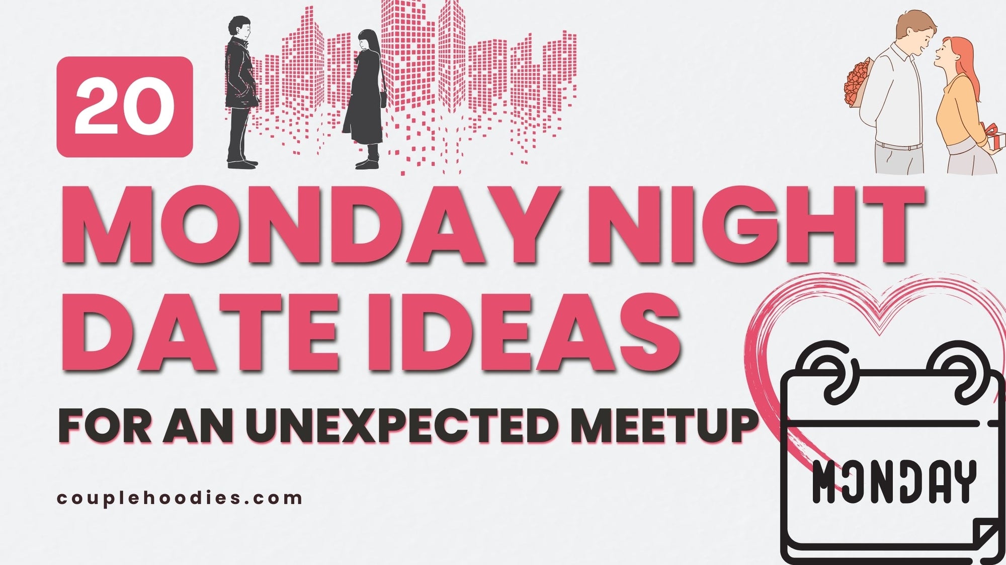 20 Monday Night Date Ideas For An Unexpected Meetup