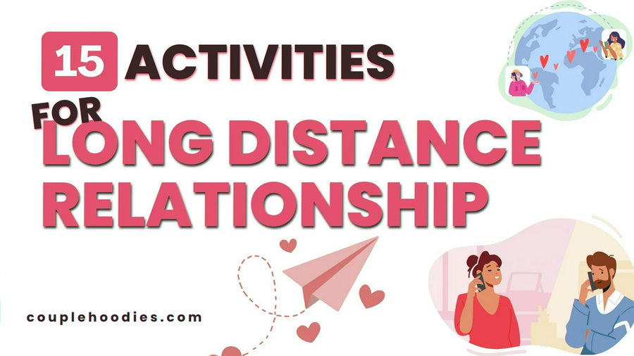 Activities For Long Distance Relationship: Fun & Bonding