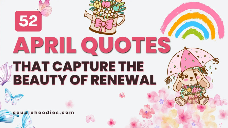 April Quotes That Capture the Beauty of Renewal