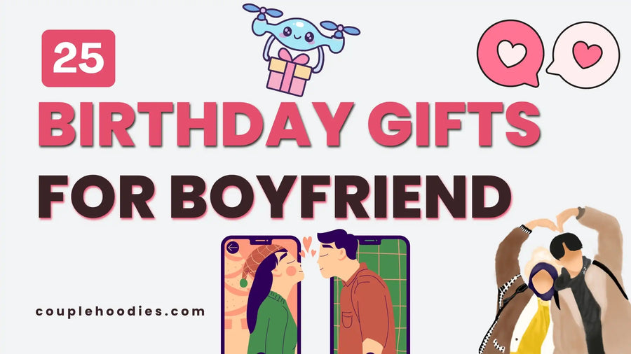 Birthday Gifts For Boyfriend Funny and Practical Ideas