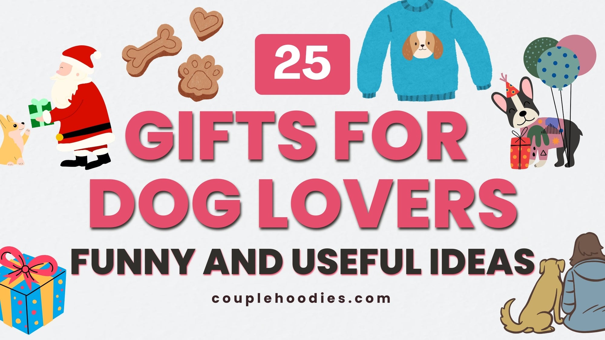 25 Best Gifts for Dog Lovers: Funny and Useful Ideas