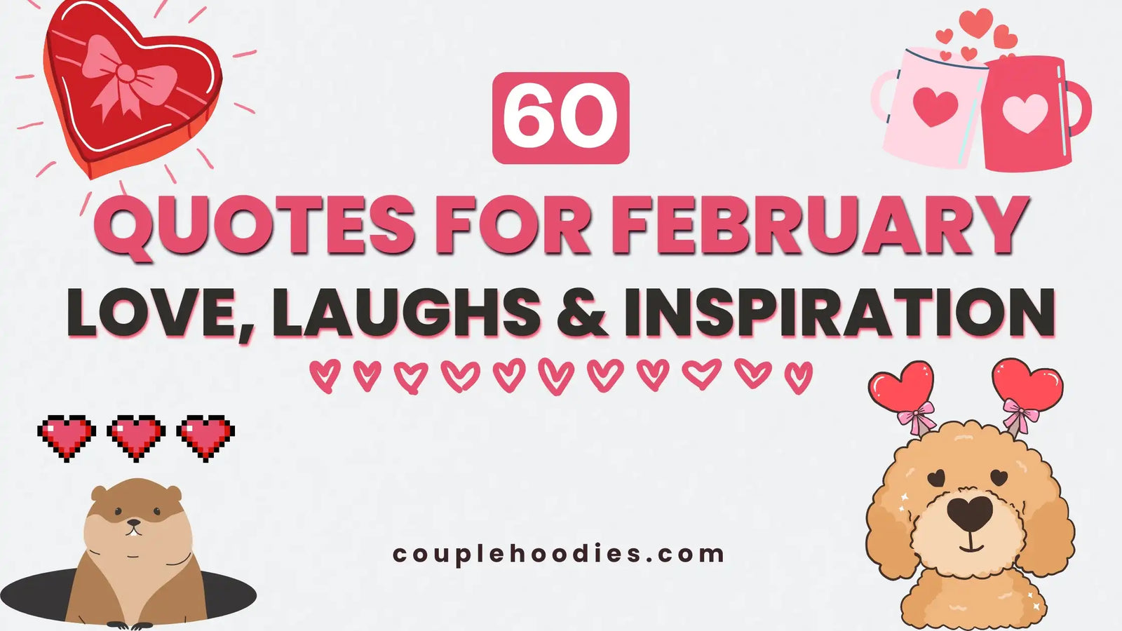 Quotes For February: Love, Laughs & Inspiration