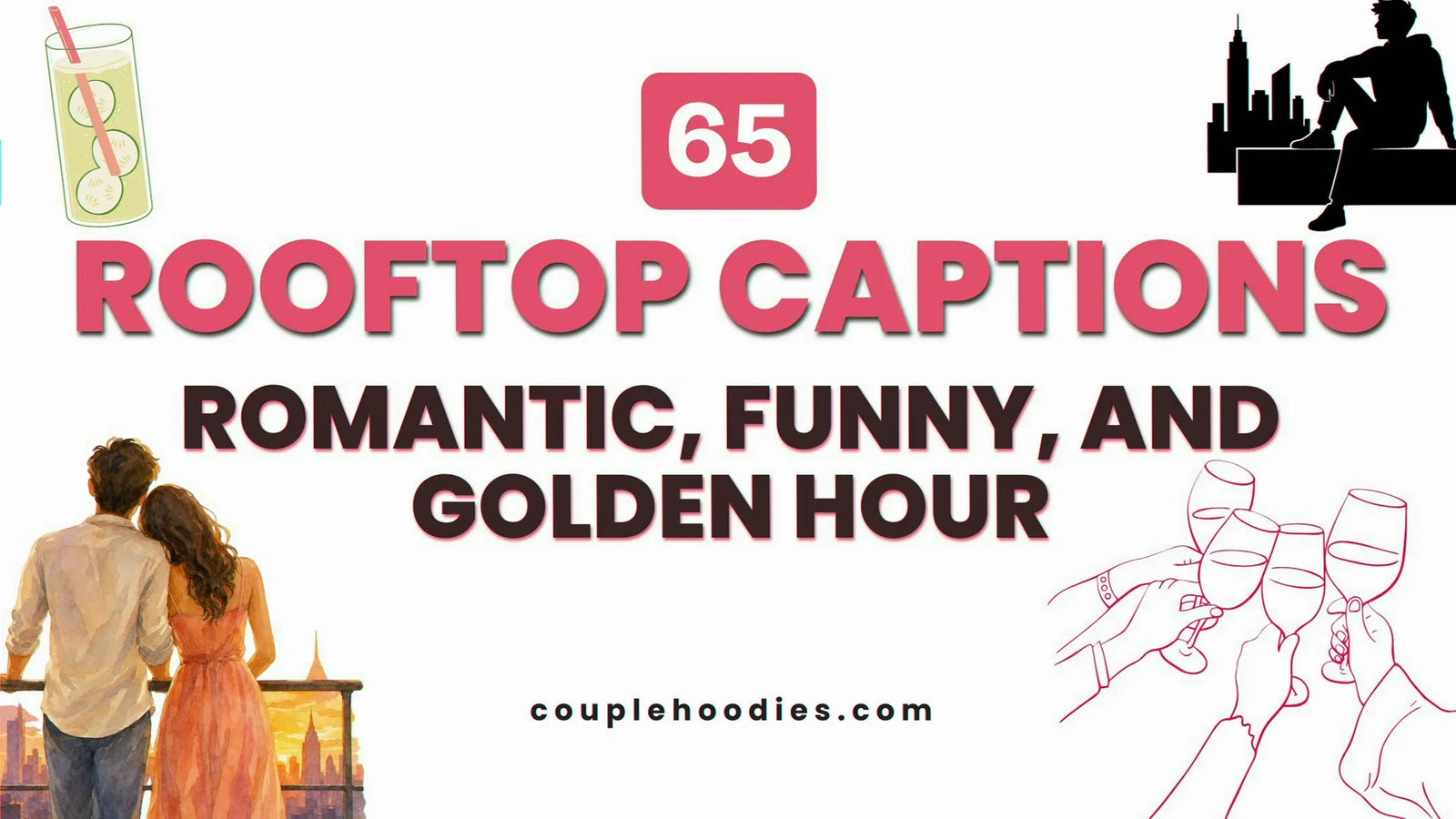 Rooftop Captions: Romantic, Funny, and Golden Hour