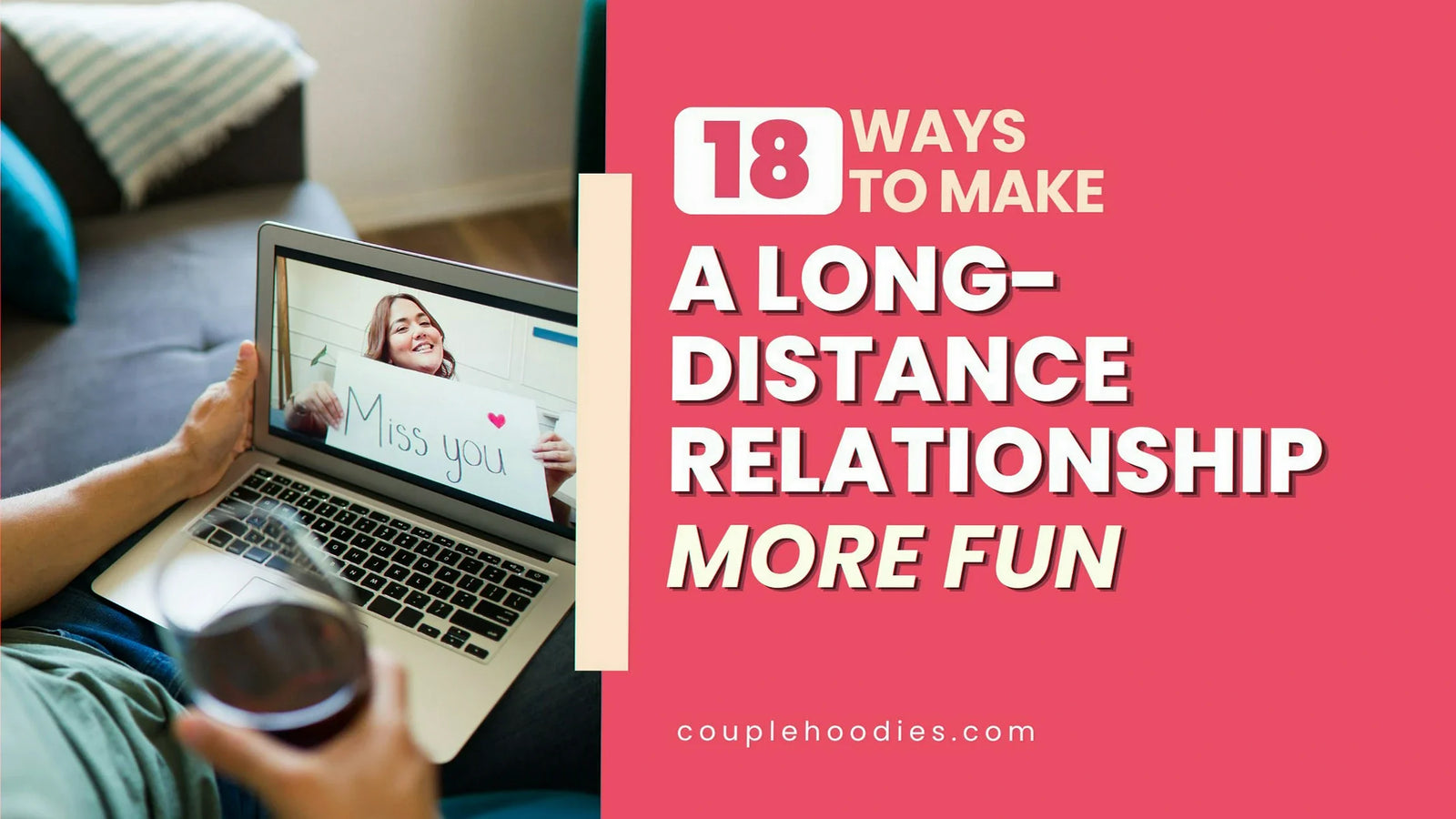 Ways to Make a Long-Distance Relationship More Fun