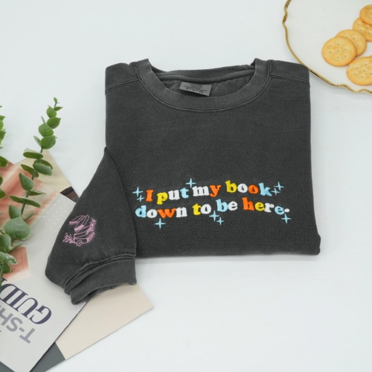 Book Lover Custom Sweatshirts - I Put My Book Down Embroidered - Funny Bookworm Reader Gift