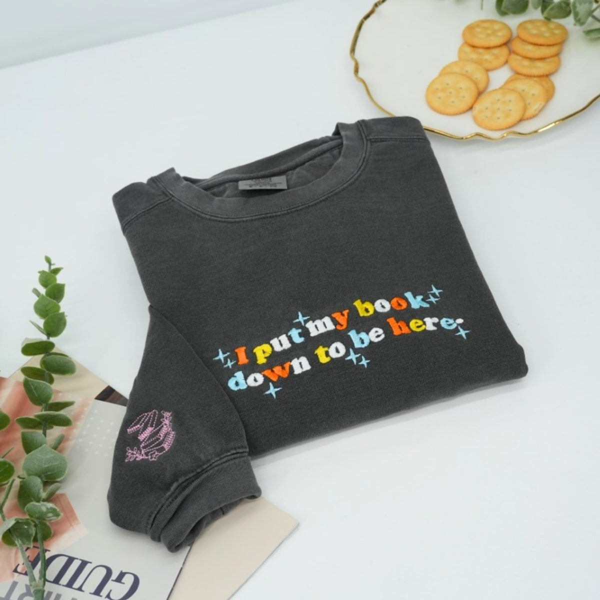 Book Lover Custom Sweatshirts - I Put My Book Down Embroidered - Funny Bookworm Reader Gift