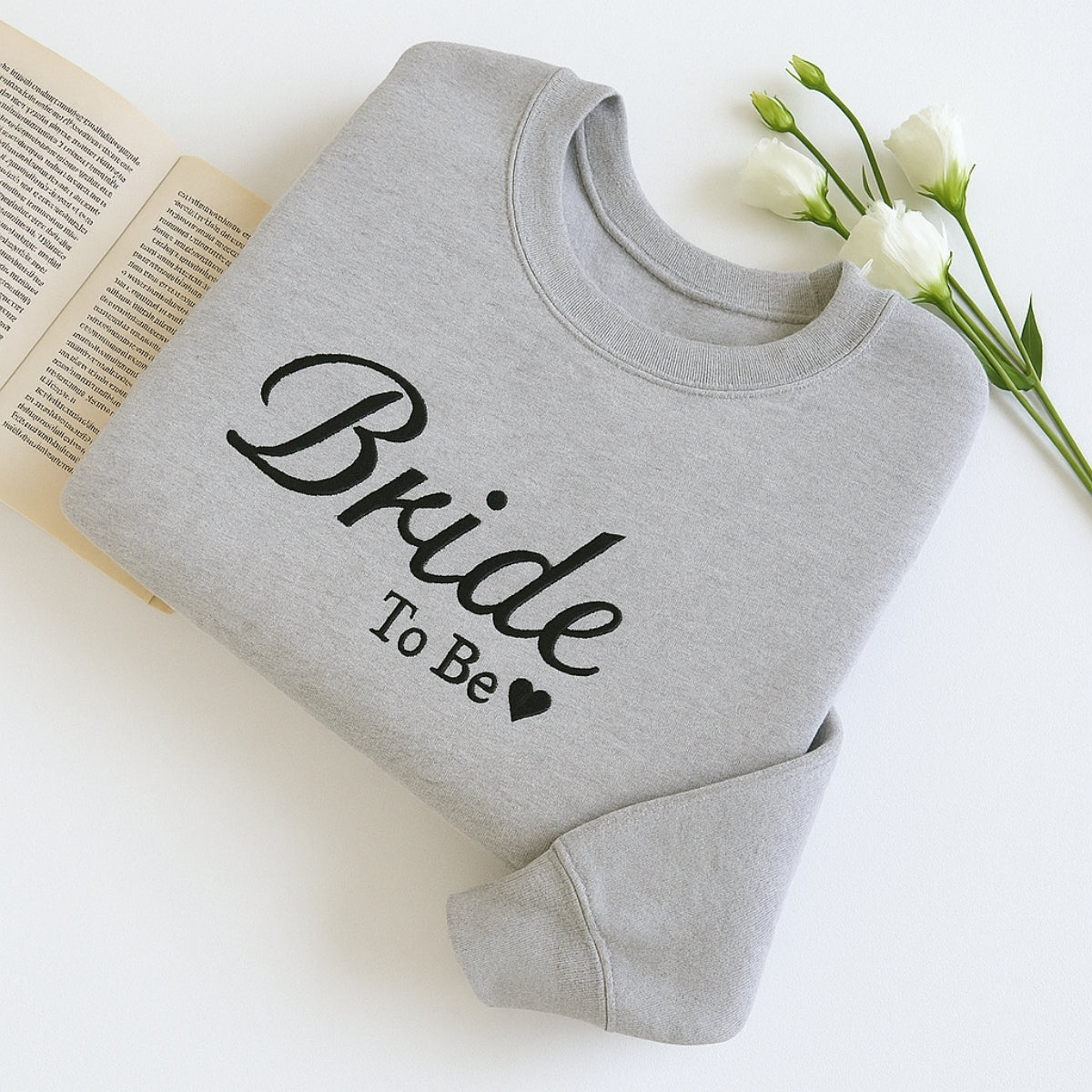 Bride To Be Custom Sweatshirt - Engagement Embroidered Apparel - Perfect Bridal Shower Gift