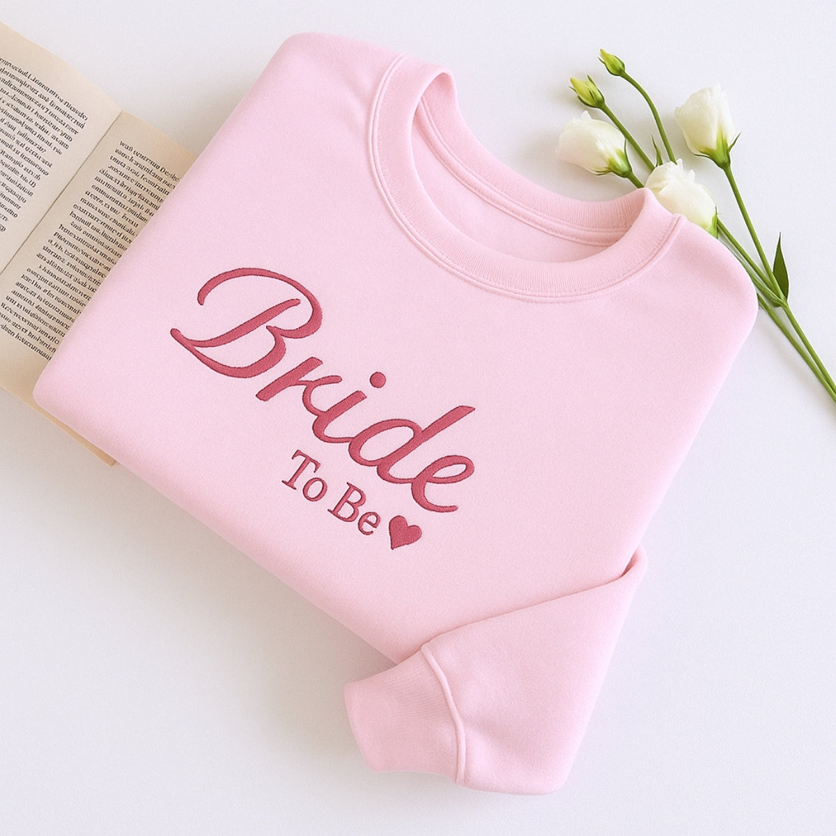 Bride To Be Custom Sweatshirt - Engagement Embroidered Apparel - Perfect Bridal Shower Gift