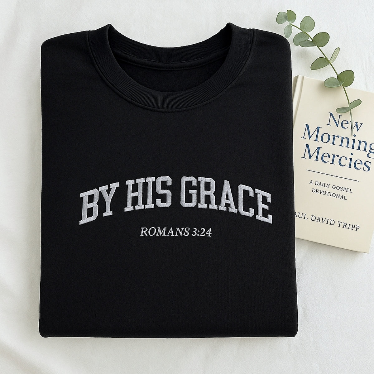 Christian By His Grace Sweatshirt - Romans 3:24 Embroidered Faith Hoodie - Religious Gift