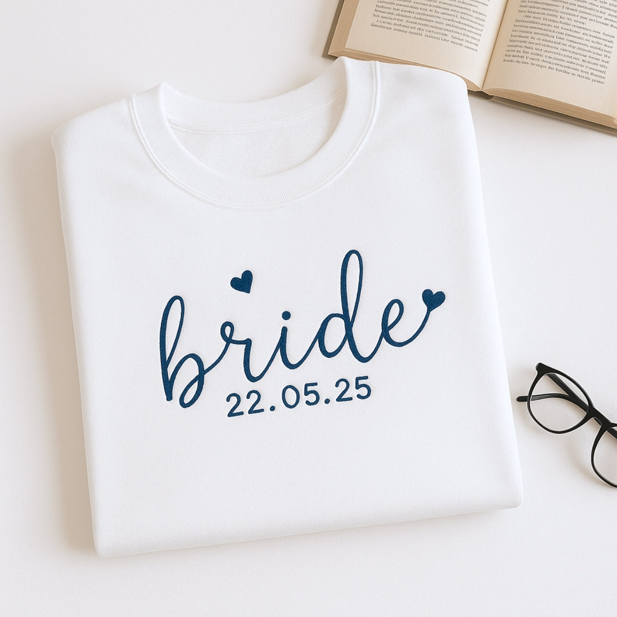 Custom Date Bride Heart Sweatshirt - Personalized Wedding Embroidered Apparel - Perfect Bridal Gift
