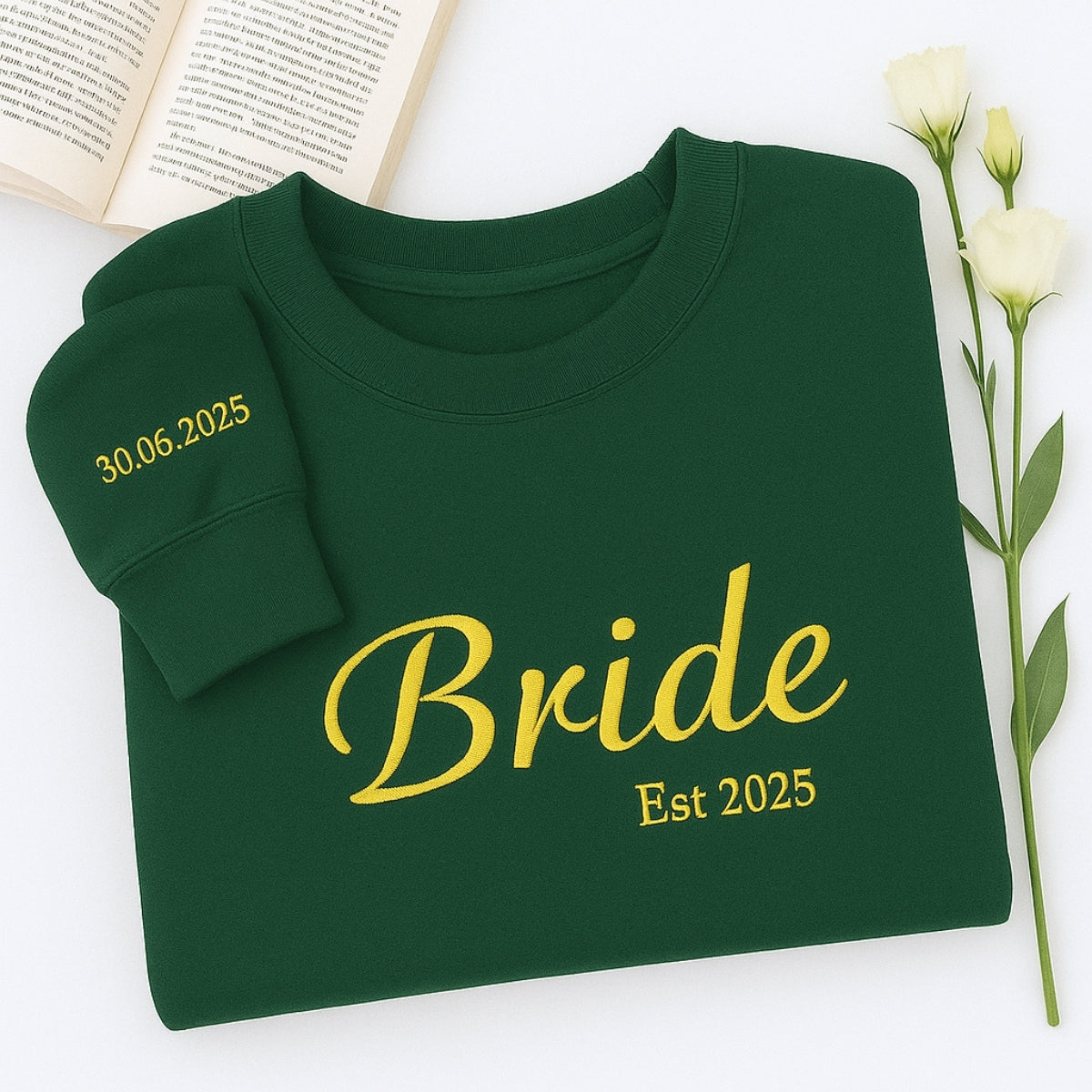 Custom Date Bride Sweatshirt - Personalized Wedding Embroidered Apparel - Perfect Bridal Gift