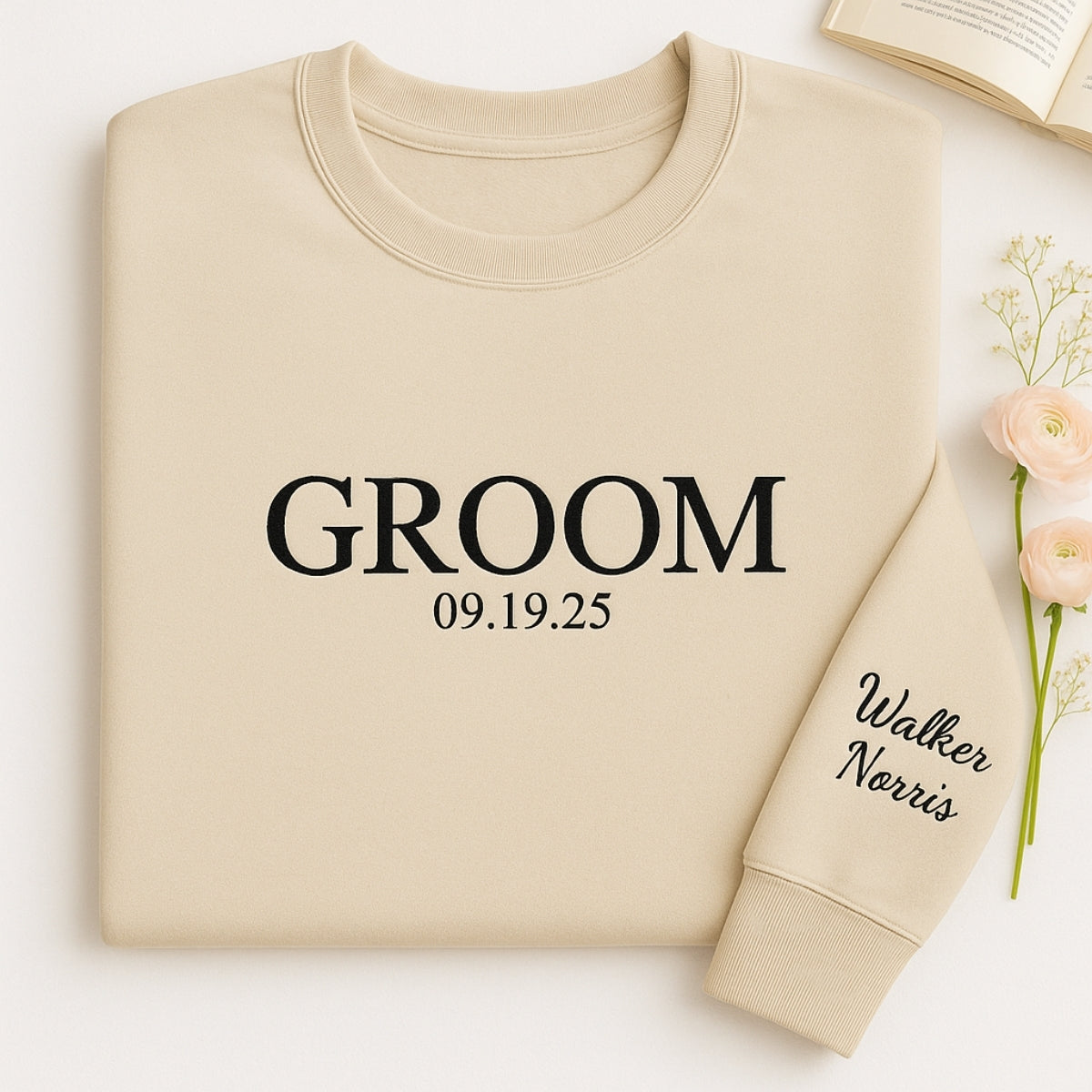 Custom Date Groom Sweatshirt - Personalized Wedding Embroidered Apparel - Perfect Bachelor Gift