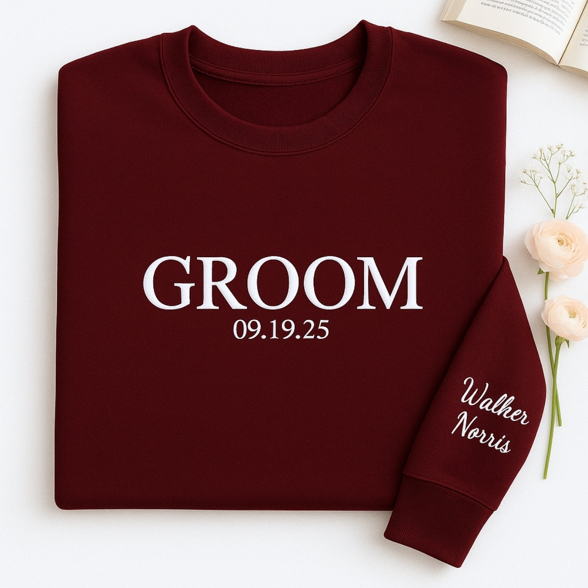 Custom Date Groom Sweatshirt - Personalized Wedding Embroidered Apparel - Perfect Bachelor Gift