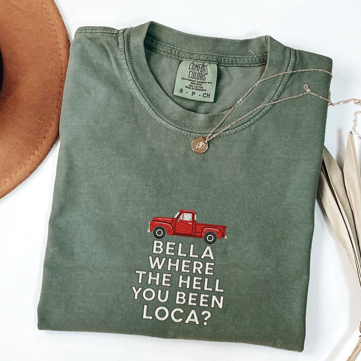 Custom Embroidered Bella, Where You Been Loca? T-Shirt | Funny Forks Washington Meme Tee