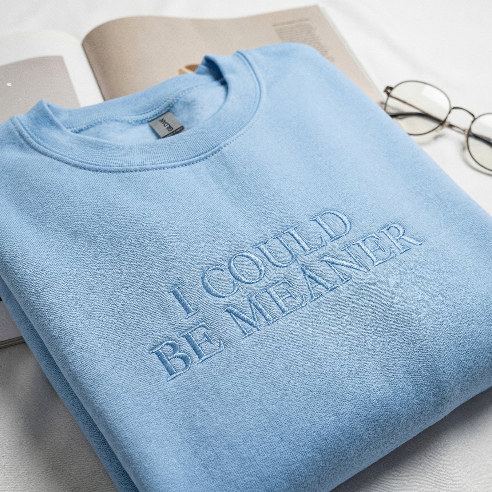 Custom Embroidered I Could Be Meaner Hoodie - Funny Cozy Crewneck