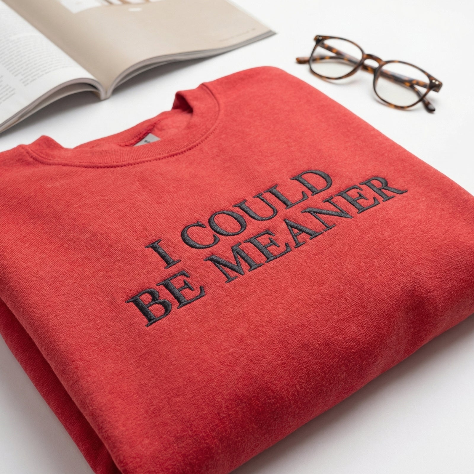Custom Embroidered I Could Be Meaner Hoodie - Funny Cozy Crewneck