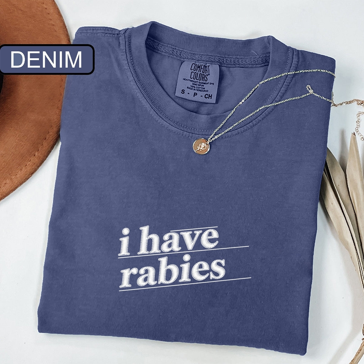 Custom Embroidered I Have Rabies T-Shirt | Funny Feral Girl Meme Tee – Sarcasm Gift