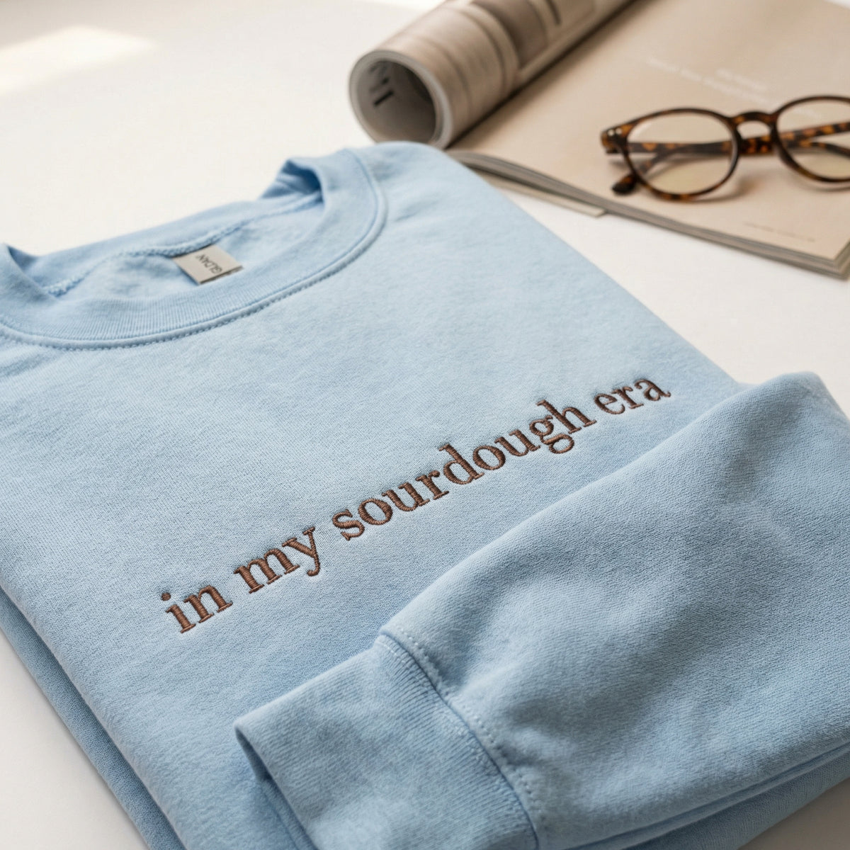 Custom Embroidered In My Sourdough Era Sweatshirt - Trendy Baker Gift