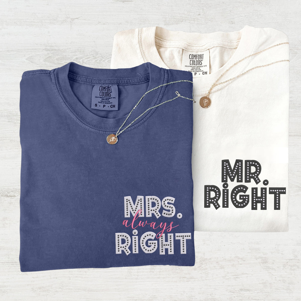 Custom Embroidered Mr Right x Mrs Always Right Matching T-shirts for Couples