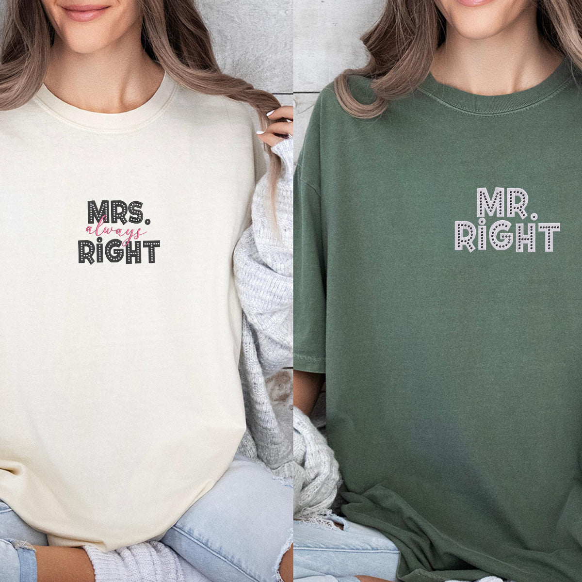 Custom Embroidered Mr Right x Mrs Always Right Matching T-shirts for Couples