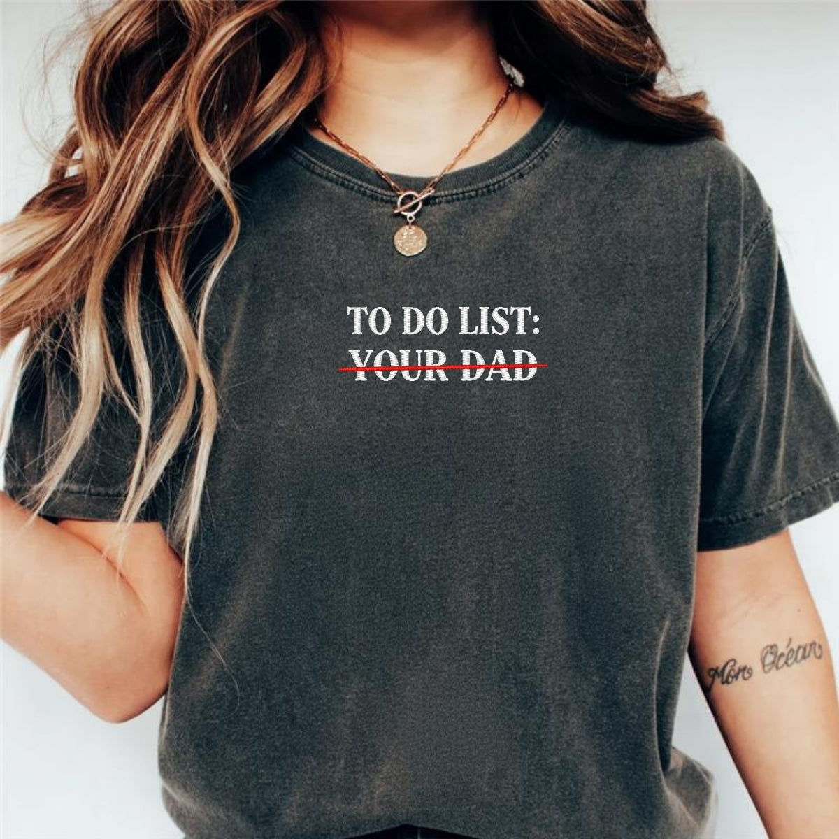 Custom Embroidered To Do List: Your Dad T-Shirt | Funny Meme Tee – Sarcastic Humor Gift