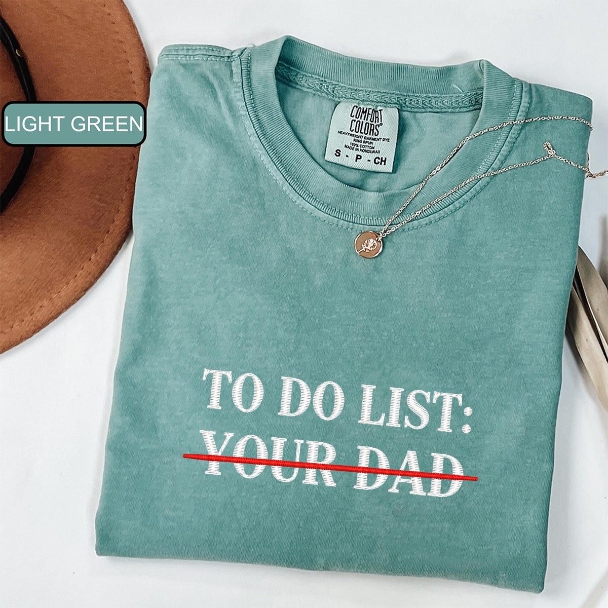 Custom Embroidered To Do List: Your Dad T-Shirt | Funny Meme Tee – Sarcastic Humor Gift