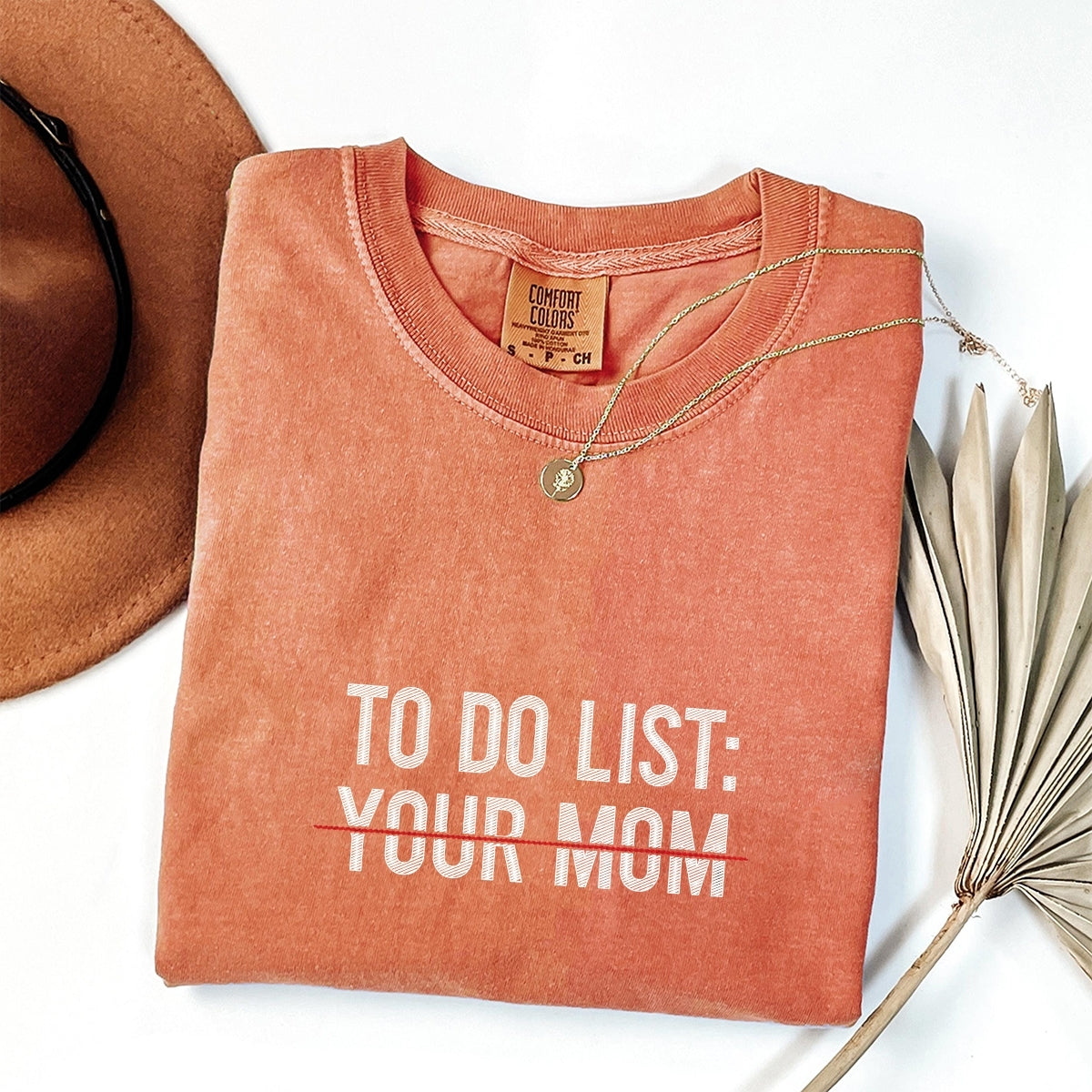 Custom Embroidered To Do List: Your Mom T-Shirt | Funny Meme Tee – Sarcastic Humor Gift