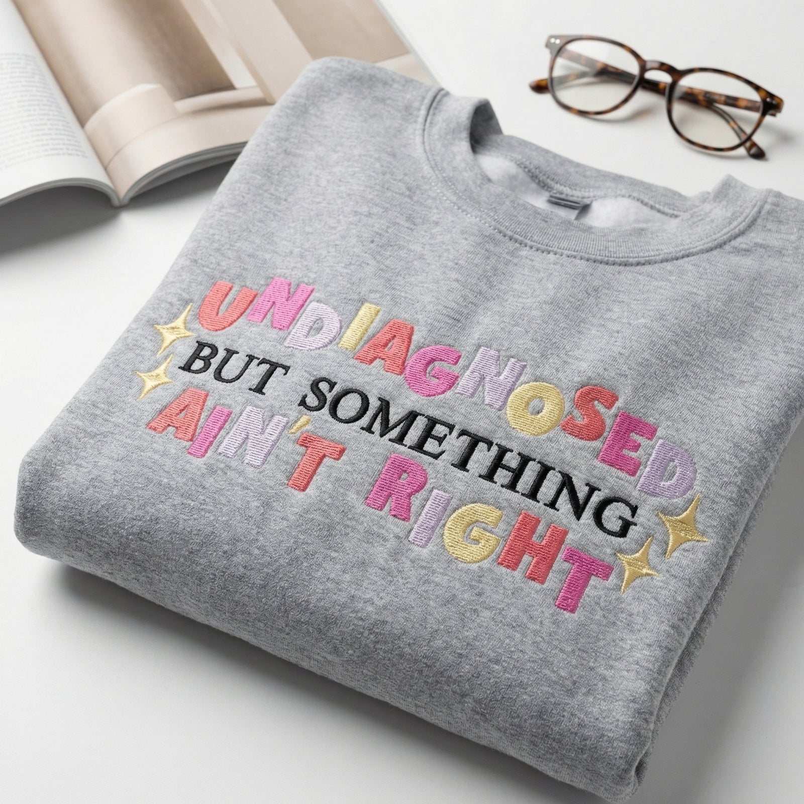 Custom Embroidered Undiagnosed But Something Ain’t Right Hoodie