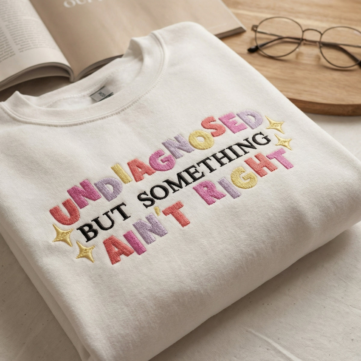 Custom Embroidered Undiagnosed But Something Ain’t Right Hoodie