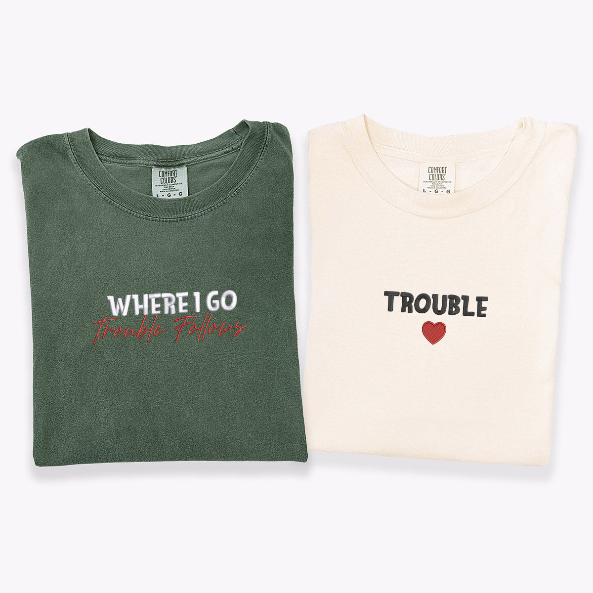 Individuell bestickte Where I Go Trouble Follows Passende T-Shirts für Paare