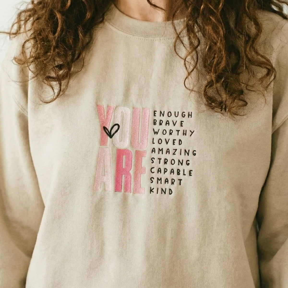 Custom Embroidered You Are Sweatshirt - Inspirational Hoodie