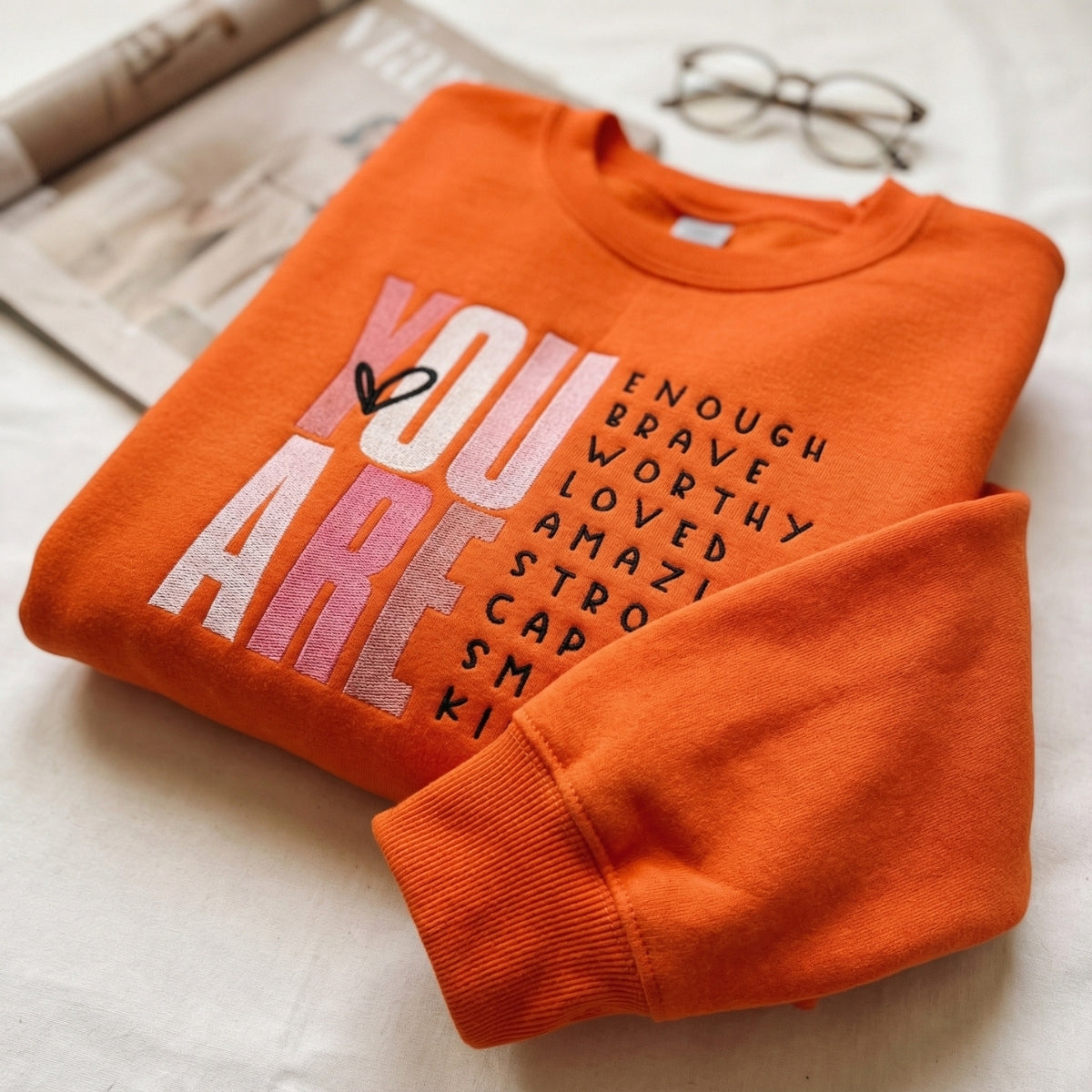 Custom Embroidered You Are Sweatshirt - Inspirational Hoodie