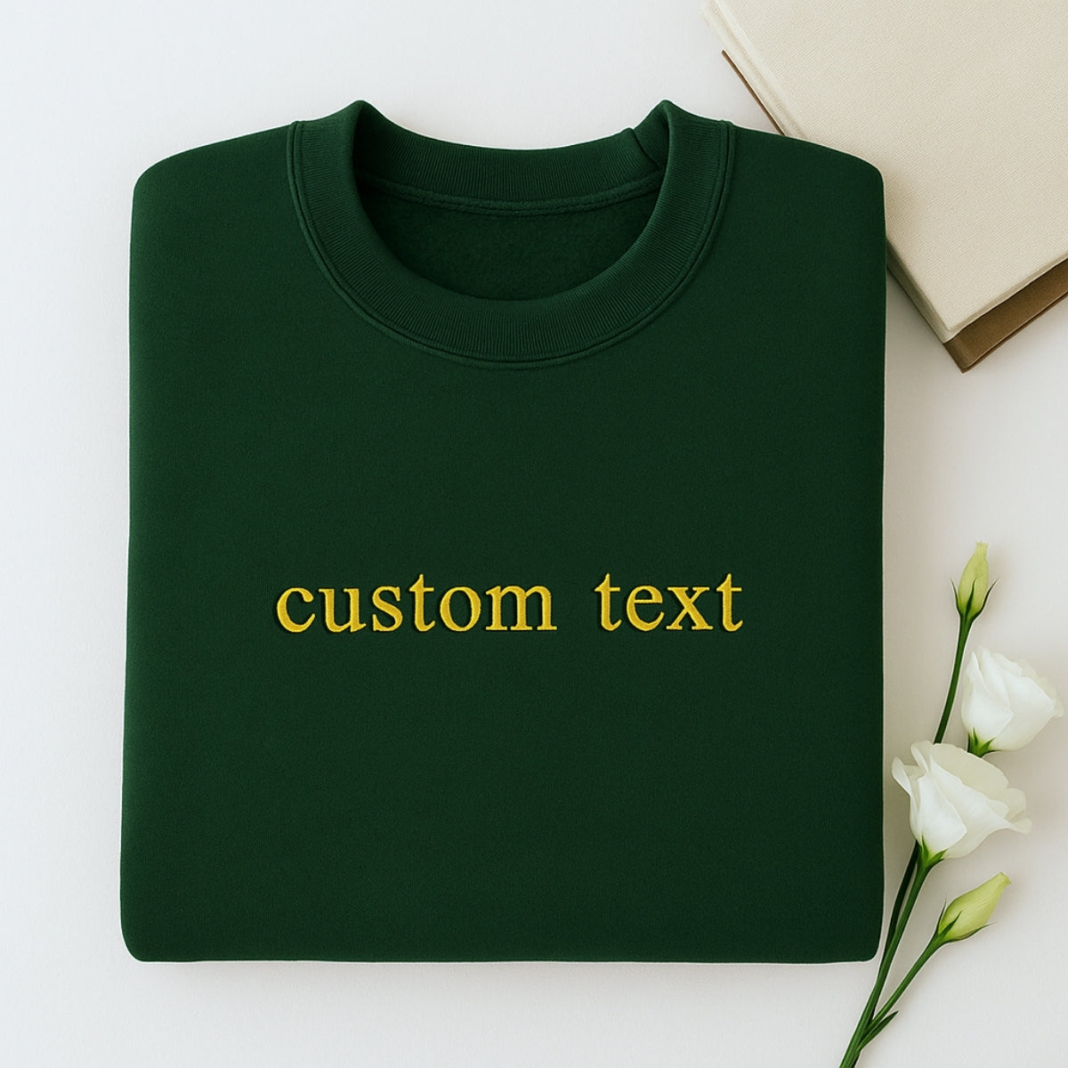 Custom Text Embroidered Sweatshirts - Personalized Message Apparel - Perfect Gift for Anyone