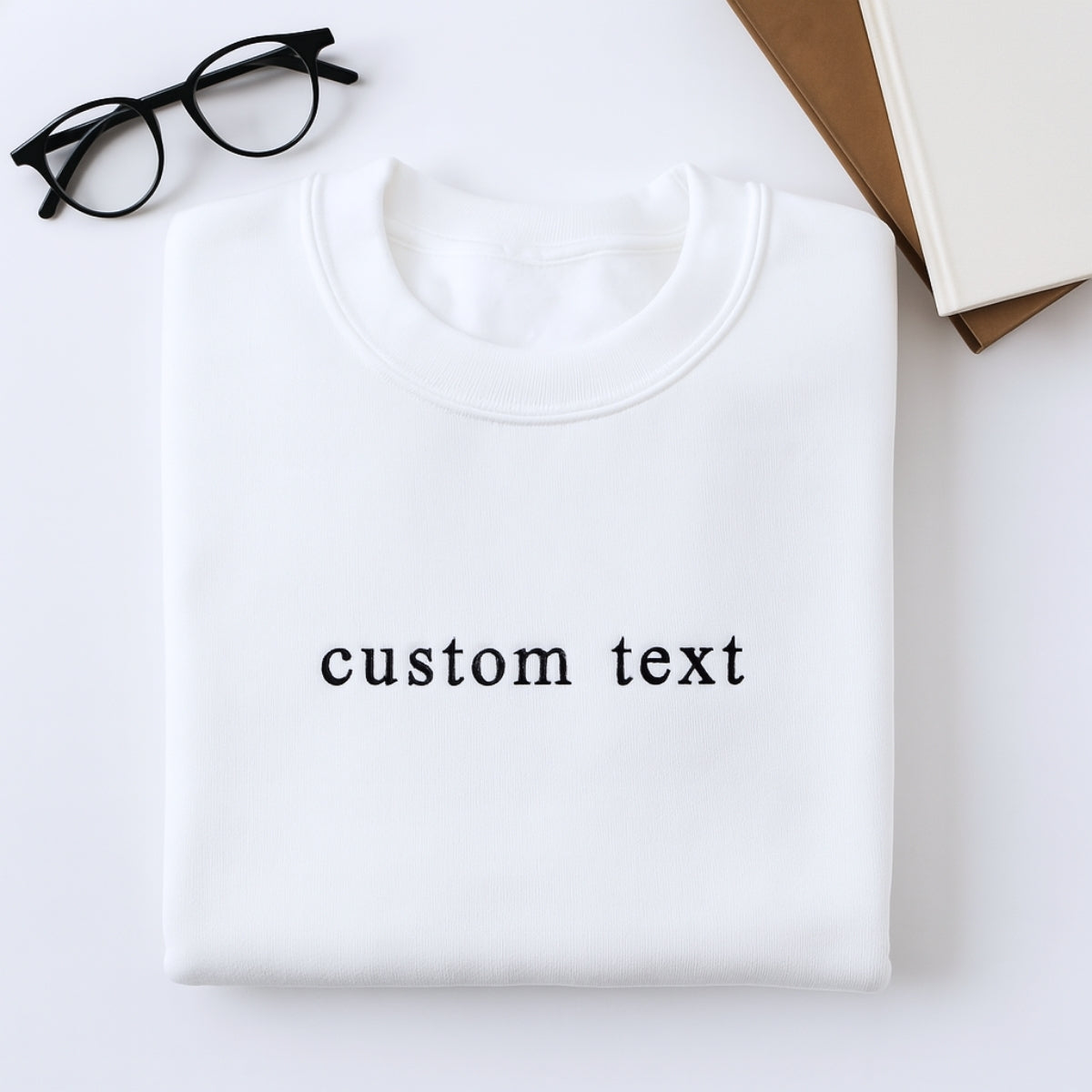 Custom Text Embroidered Sweatshirts - Personalized Message Apparel - Perfect Gift for Anyone