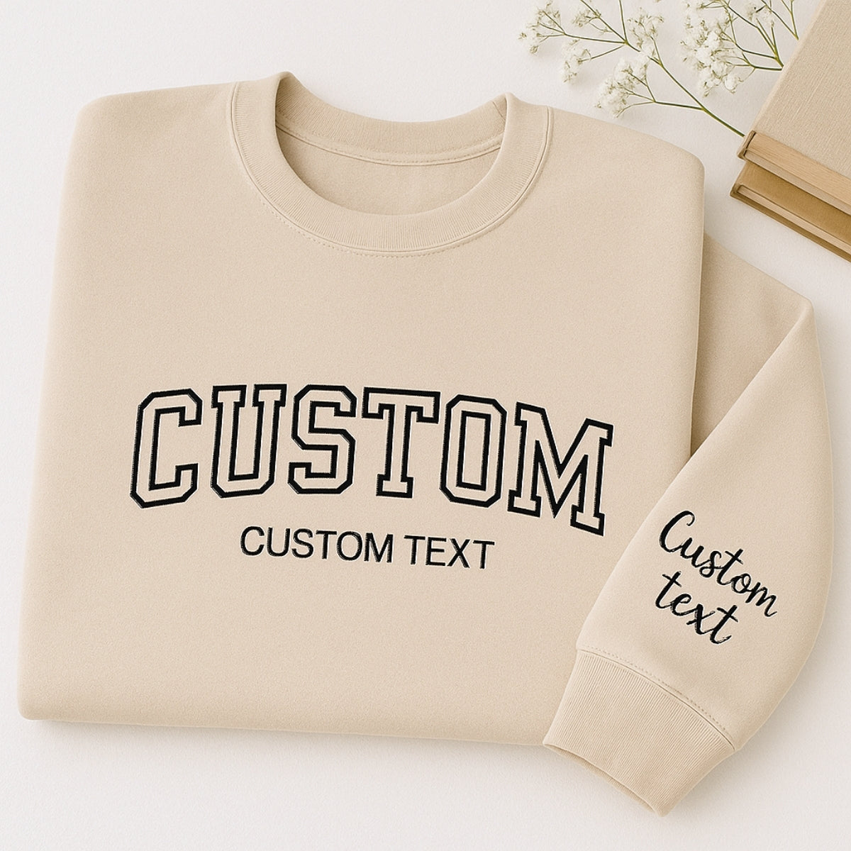 Custom Text Sweatshirt - Personalized Varsity Embroidered Pullover - Your Custom Words & Phrases Gift