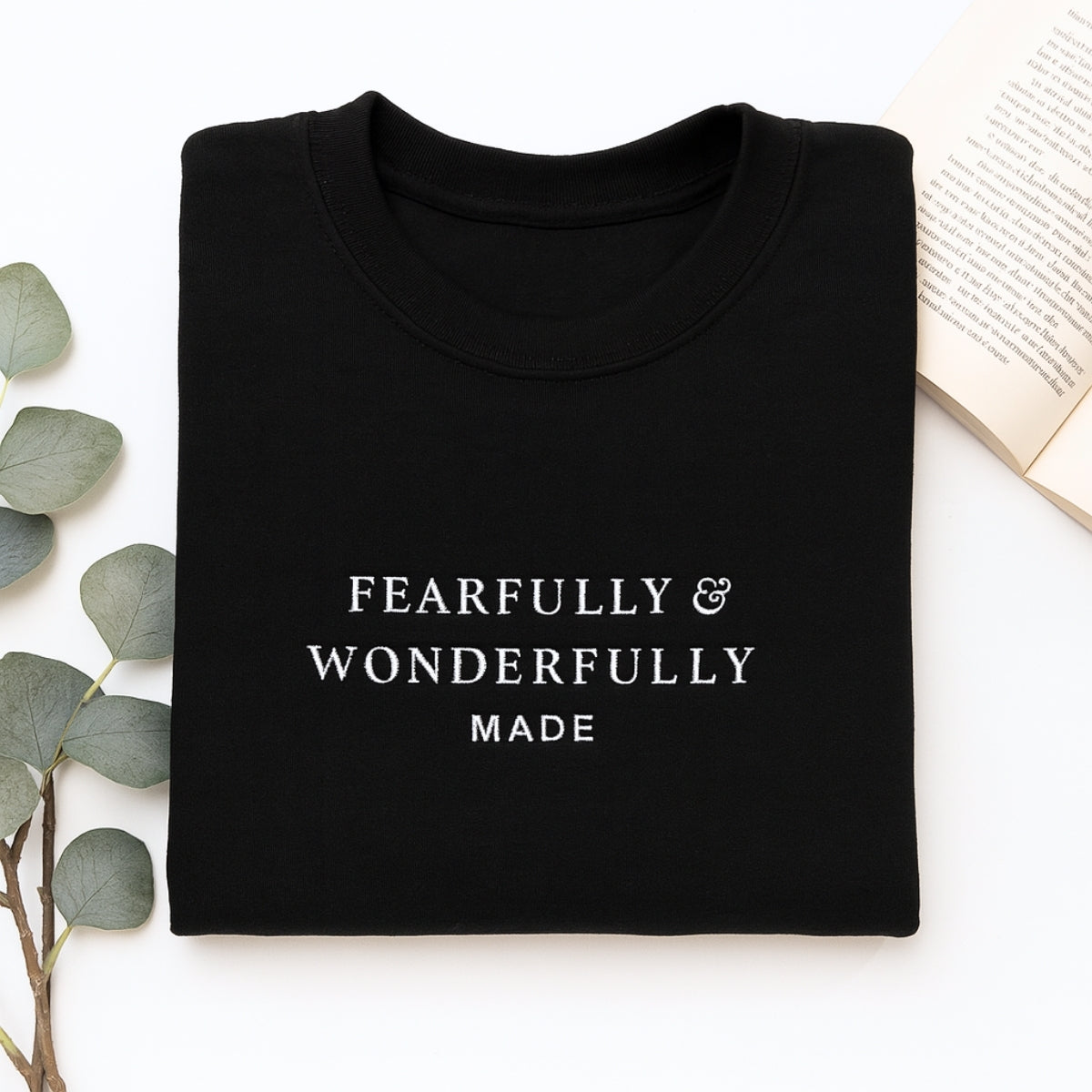 Fearfully Wonderfully Made Hoodies - Christian Embroidered Sweatshirts - Faith Inspired Gift