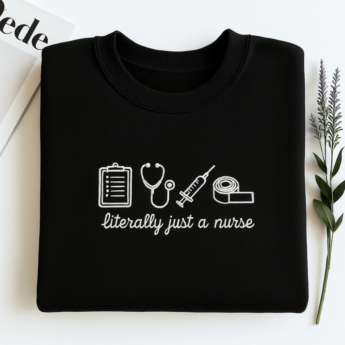 Funny Nurse Hoodies - Literally Just A Nurse Embroidered Sweatshirts - RN Humor Gift