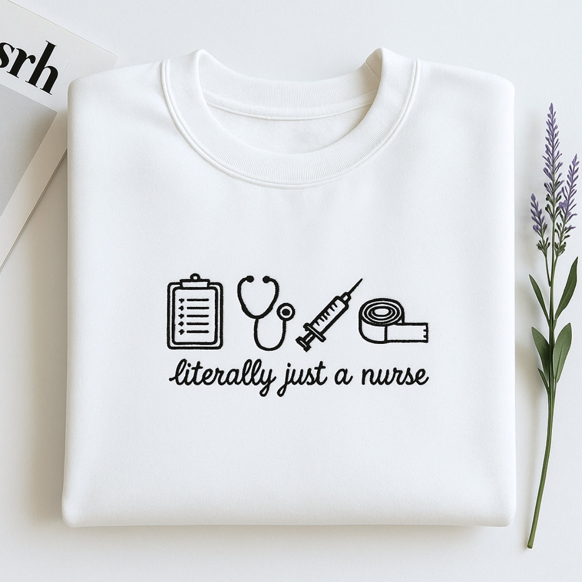 Funny Nurse Hoodies - Literally Just A Nurse Embroidered Sweatshirts - RN Humor Gift