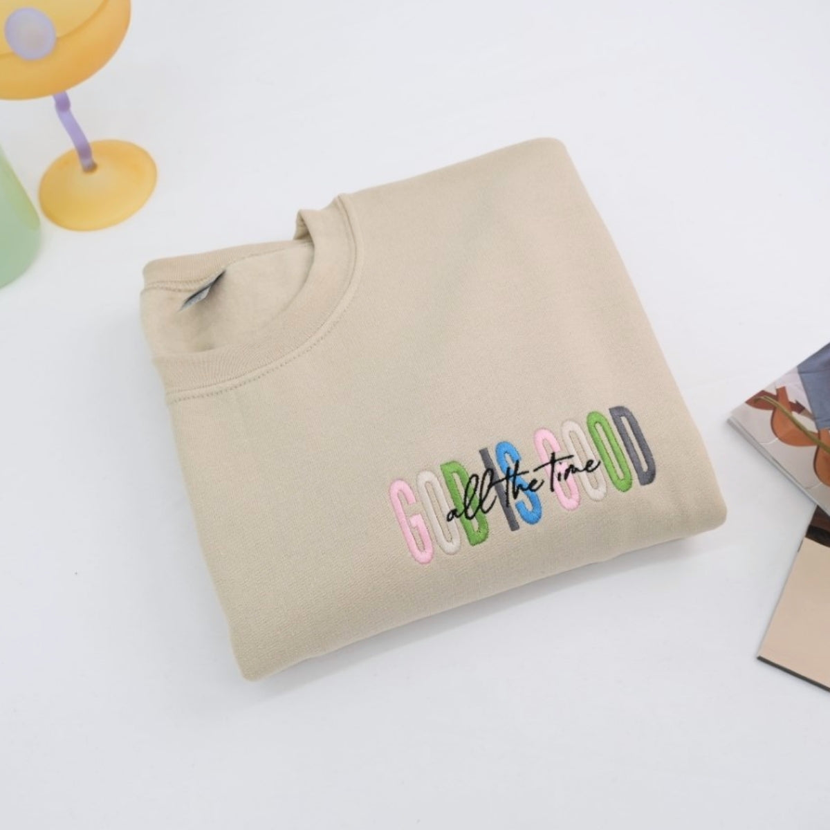 God Is Good All The Time Sweatshirt - Faith Inspirational Embroidered Hoodie - Christian Gift