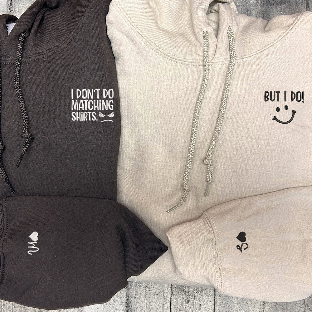 I Don't I Do Matching Shirts, Funny Couples Custom Embroidered Matching Hoodies For Couples - Perfect for Cozy Couples Gifts