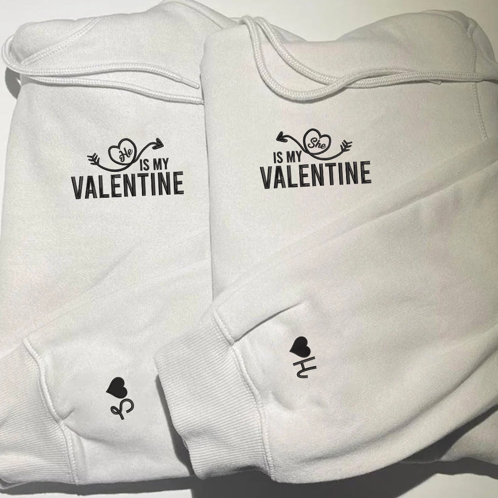 He She Is My Valentine Custom Embroidered Matching Hoodies For Couples - Perfect for Cozy Couples Gifts