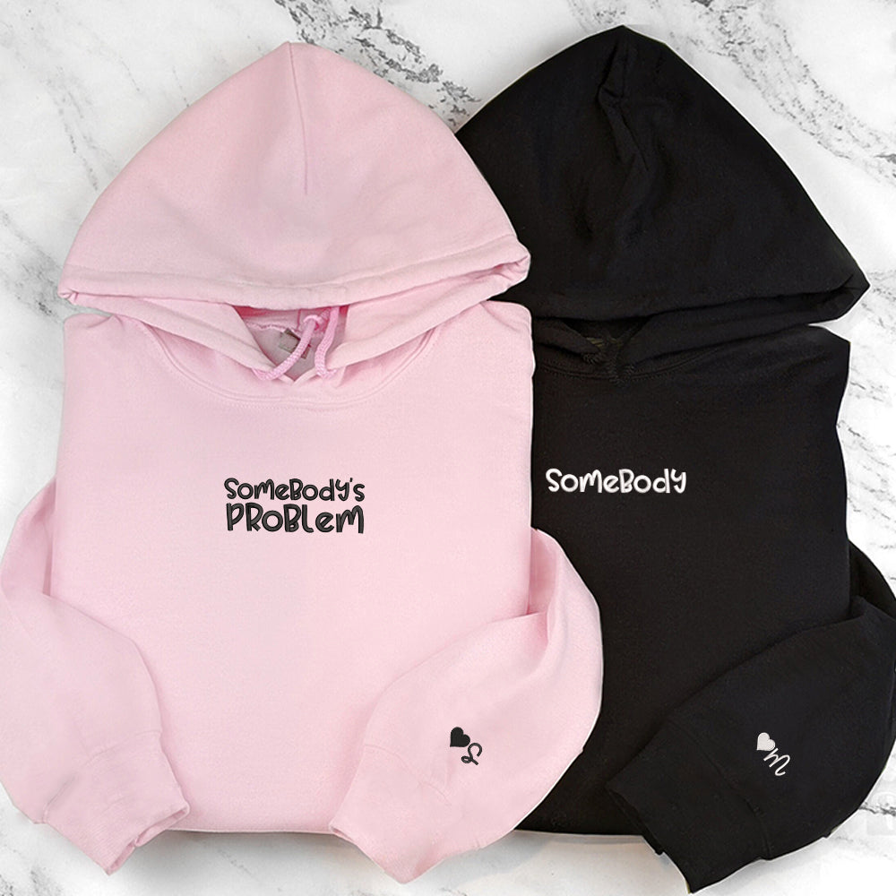 Somebody Somebody's Problem Couples Custom Embroidered Matching Hoodies For Couples - Perfect for Cozy Couples Gifts